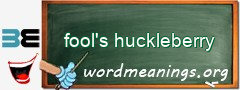 WordMeaning blackboard for fool's huckleberry
